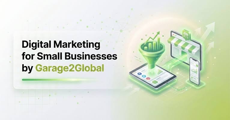 Digital Marketing for Small Businesses by Garage2Global featuring SEO, local SEO, Google Ads, content marketing, and online business growth strategies.